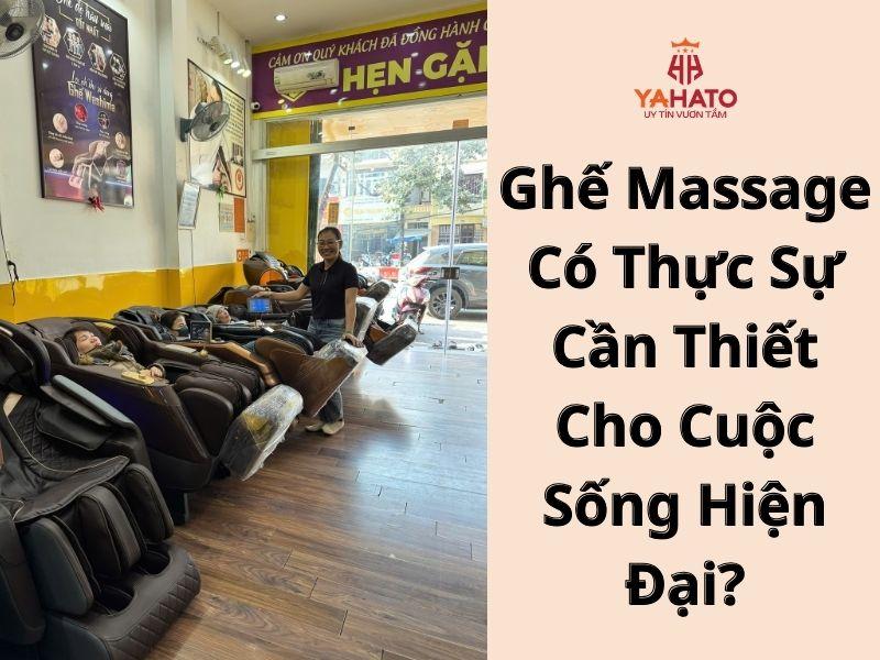   
          Ghế massage có thực sự cần thiết cho cuộc sống hiện đại? 
